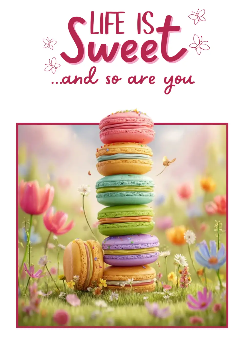 Life Is Sweet Tulips